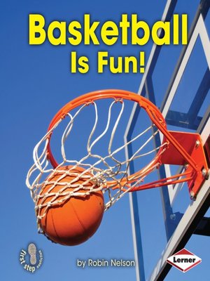 cover image of Basketball Is Fun!